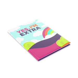 "Yes. I'm Extra"  8.5in x 11in Hardcover Notebook with Puffy Covers