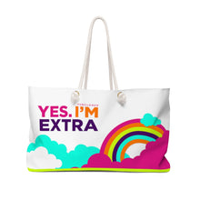 Load image into Gallery viewer, &quot;Yes. I&#39;m Extra&quot; Weekender Bag