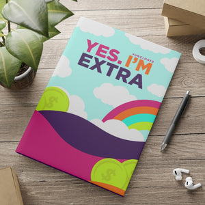 "Yes. I'm Extra"  8.5in x 11in Hardcover Notebook with Puffy Covers