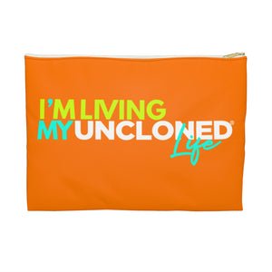 I'm Living My UnCloned® Life Accessory Pouch