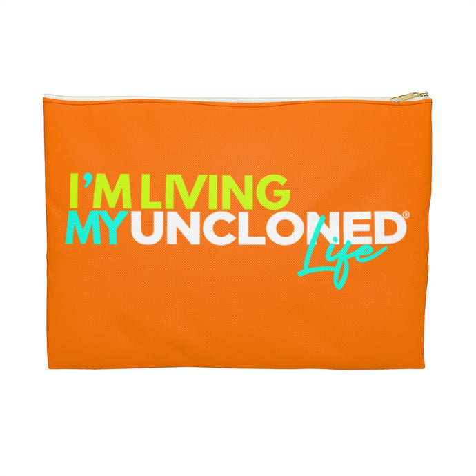 I'm Living My UnCloned® Life Accessory Pouch