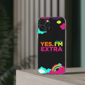 "Yes. I'm Extra" UnCloned® Clear Phone Case (iPhone)