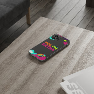 "Yes. I'm Extra" UnCloned® Clear Phone Case (iPhone)