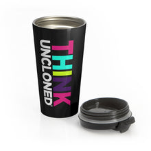 Load image into Gallery viewer, Think UnCloned™- Stainless Steel Travel Mug