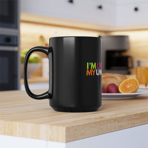"I'm Living My UnCloned® Life"- Black Mug, 15oz