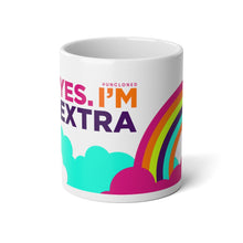 Load image into Gallery viewer, Yes. I&#39;m Extra- Jumbo Mug, 20oz